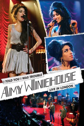 Amy Winehouse: I Told You I Was Trouble - Live In London poster - Find streaming availability