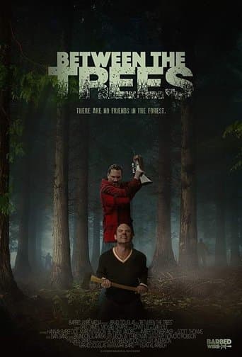 Between the Trees poster - Find streaming availability