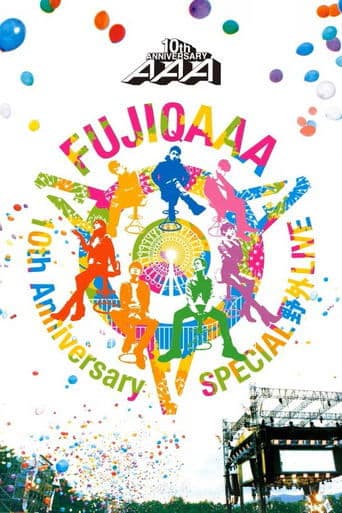 AAA 10th Anniversary Special Yagai Live In Fuji-Q Highland poster - Find streaming availability