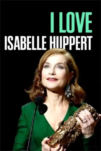 I Love Isabelle Huppert poster - Find streaming availability