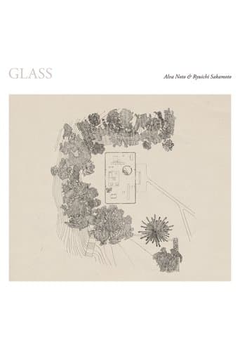Ryuichi Sakamoto + Alva Noto: The Glass House poster - Find streaming availability