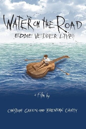 Eddie Vedder - Water on the Road poster - Find streaming availability