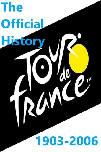 Le Tour De France - The Official History 1903-2006 poster - Find streaming availability
