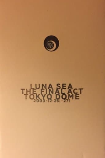 LUNA SEA: THE FINAL ACT TOKYO DOME poster - Find streaming availability