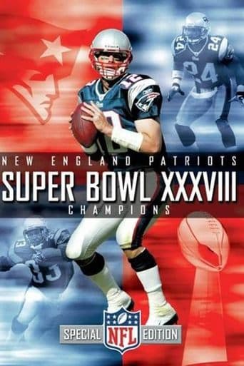 Super Bowl XXXVIII Champions: New England Patriots poster - Find streaming availability