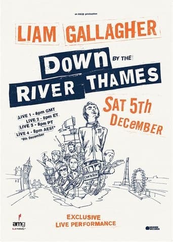 Liam Gallagher: Down by the River Thames poster - Find streaming availability