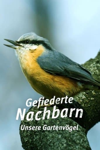 Gefiederte Nachbarn - Unsere Gartenvögel poster - Find streaming availability