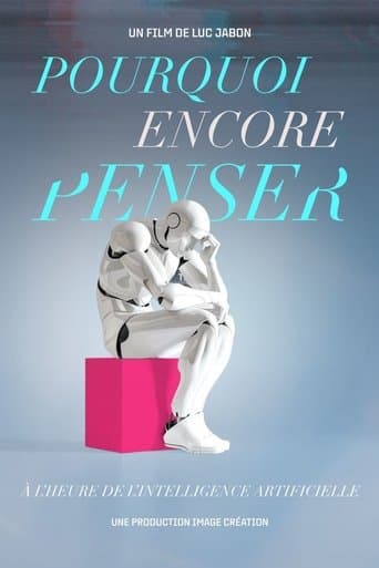 Pourquoi encore penser ? À l'heure de l'intelligence artificielle poster - Find streaming availability