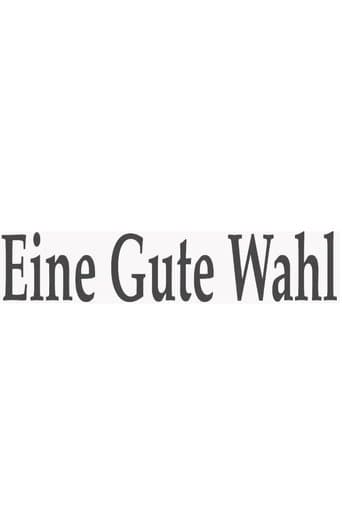 Eine gute Wahl poster - Find streaming availability
