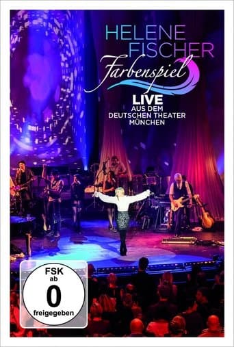 Helene Fischer - Farbenspiel Live aus München poster - Find streaming availability