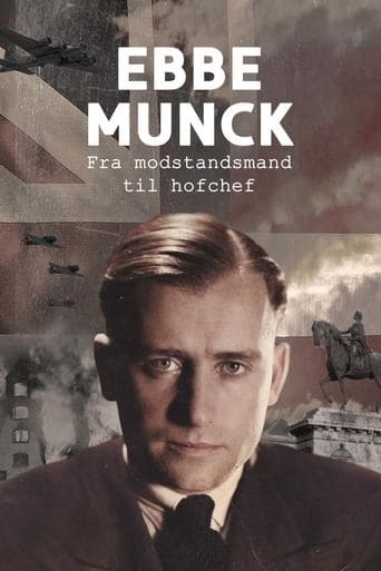 Ebbe Munck - Fra modstandsmand til hofchef poster - Find streaming availability