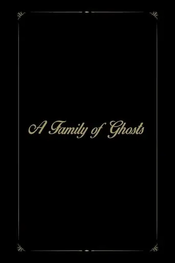 A Family of Ghosts poster - Find streaming availability