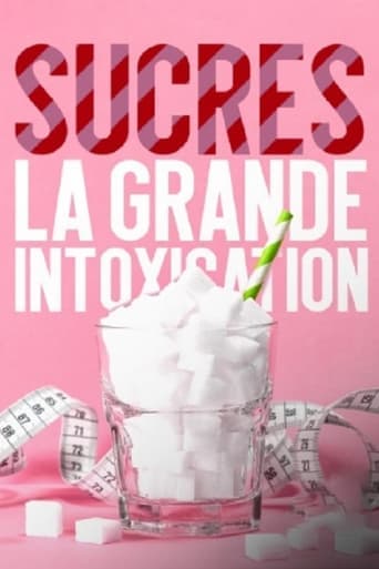 Sucres, la grande intoxication poster - Find streaming availability