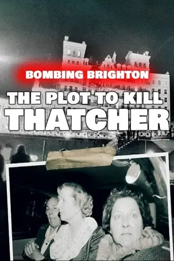 Bombing Brighton: The Plot to Kill Thatcher poster - Find streaming availability