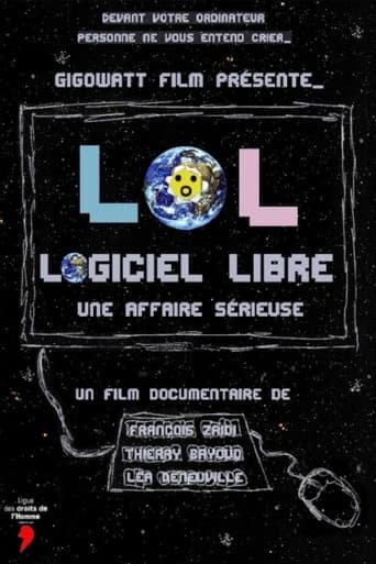 LoL, Logiciel Libre, une affaire sérieuse poster - Find streaming availability