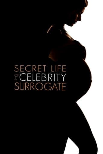 Secret Life of a Celebrity Surrogate poster - Find streaming availability