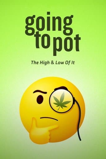 Going to Pot: The High and Low of It poster - Find streaming availability