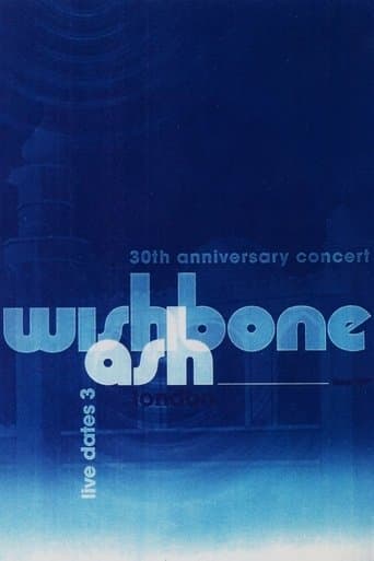 Wishbone Ash - 30th Anniversary Concert - Live Dates 3 poster - Find streaming availability