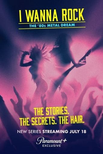 I Wanna Rock - The '80s Metal Dream poster - Find streaming availability