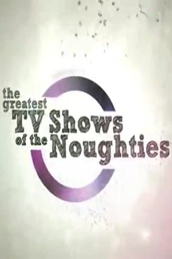 The Greatest TV Shows of the Noughties poster - Find streaming availability