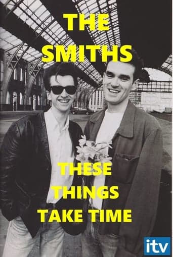 The Smiths: These Things Take Time poster - Find streaming availability