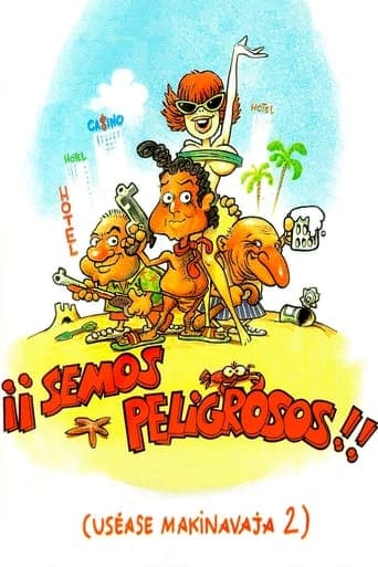 ¡Semos peligrosos! (Uséase Makinavaja 2) poster - Find streaming availability