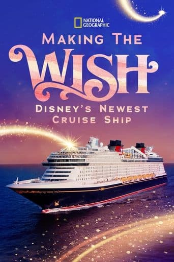 Making The Disney Wish: Disney’s Newest Cruise Ship poster - Find streaming availability