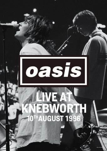 Oasis LIVE AT KNEBWORTH: August 10th, 1996 poster - Find streaming availability