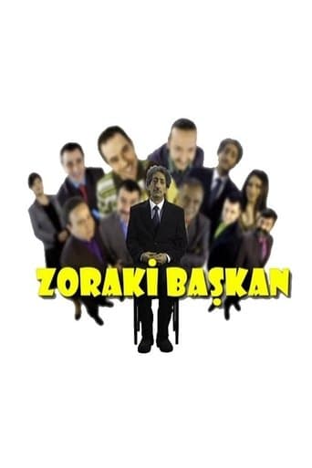 Zoraki Başkan poster - Find streaming availability