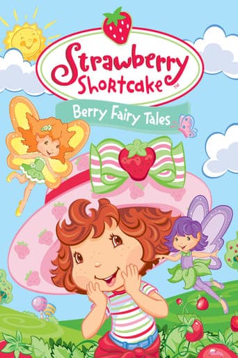 Strawberry Shortcake: Berry Fairy Tales poster - Find streaming availability