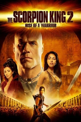 The Scorpion King 2: Rise of a Warrior poster - Find streaming availability