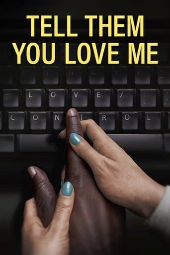 Tell Them You Love Me poster - Find streaming availability
