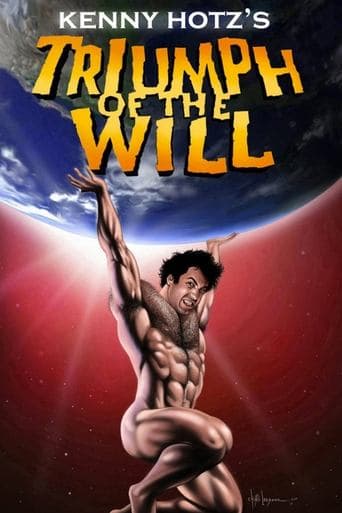 Kenny Hotz's Triumph of the Will poster - Find streaming availability