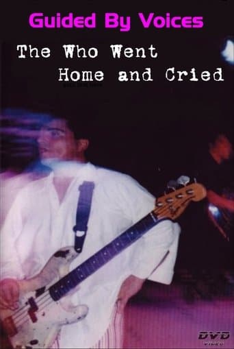 Guided By Voices: The Who Went Home and Cried poster - Find streaming availability