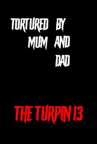 Tortured by Mum and Dad? - The Turpin 13 poster - Find streaming availability