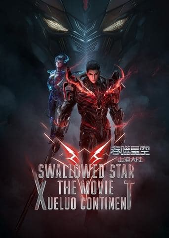 Swallowed Star The Movie: Xueluo Continent poster - Find streaming availability