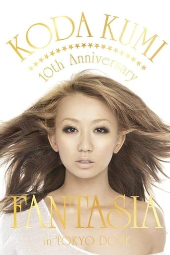 KODA KUMI 10th Anniversary ～FANTASIA～in TOKYO DOME poster - Find streaming availability