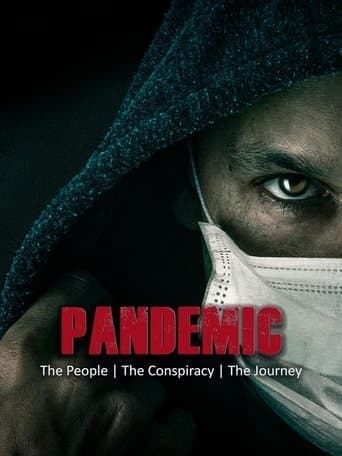 Pandemic: The People, The Conspiracy, The Journey poster - Find streaming availability