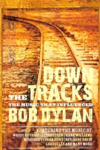 Down the Tracks: The Music That Influenced Bob Dylan poster - Find streaming availability