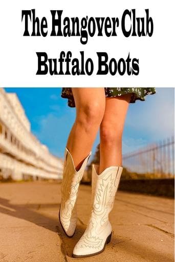 The Hangover Club - Buffalo Boots poster - Find streaming availability