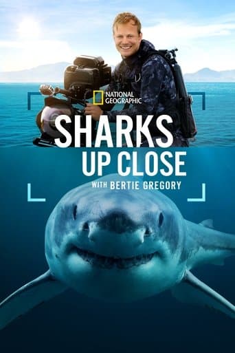 Sharks Up Close with Bertie Gregory poster - Find streaming availability