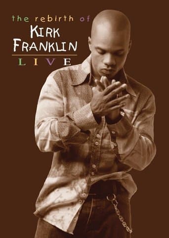 The Rebirth of Kirk Franklin: Live poster - Find streaming availability