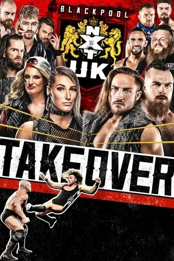 NXT UK TakeOver: Blackpool poster - Find streaming availability