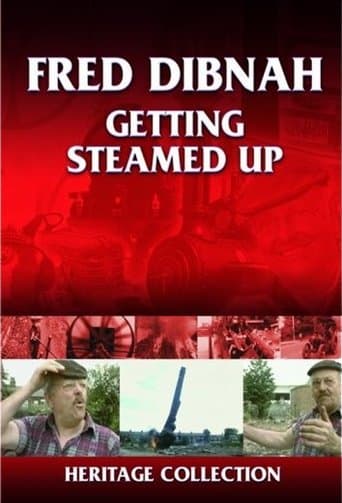 Fred Dibnah - Getting Steamed Up poster - Find streaming availability