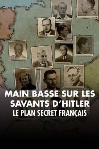 Mains basses sur les savants d'Hitler, le plan secret français poster - Find streaming availability