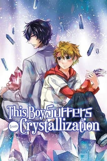 This Boy Suffers from Crystallization poster - Find streaming availability