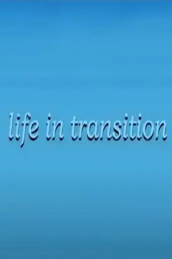 Life in Transition poster - Find streaming availability