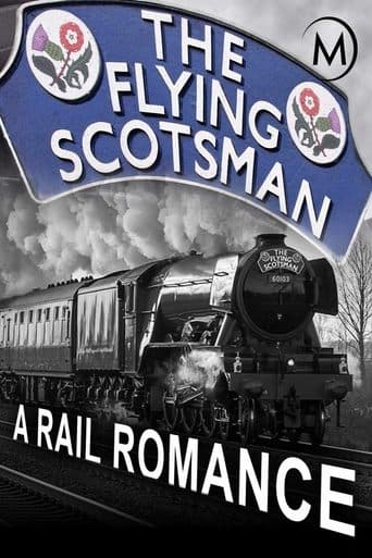 The Flying Scotsman: A Rail Romance poster - Find streaming availability