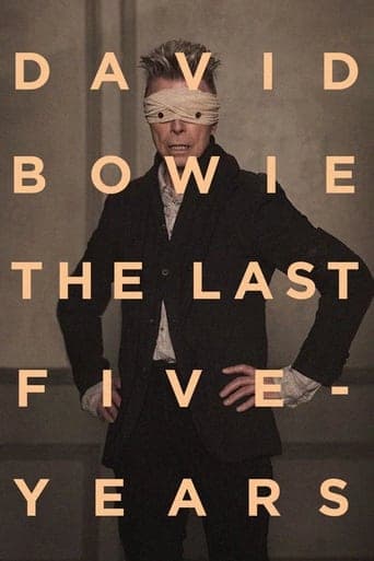 David Bowie: The Last Five Years poster - Find streaming availability