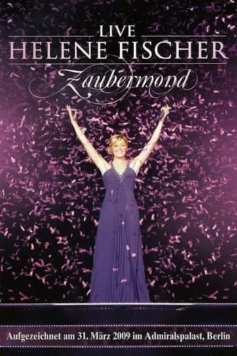 Helene Fischer - Zaubermond Live poster - Find streaming availability